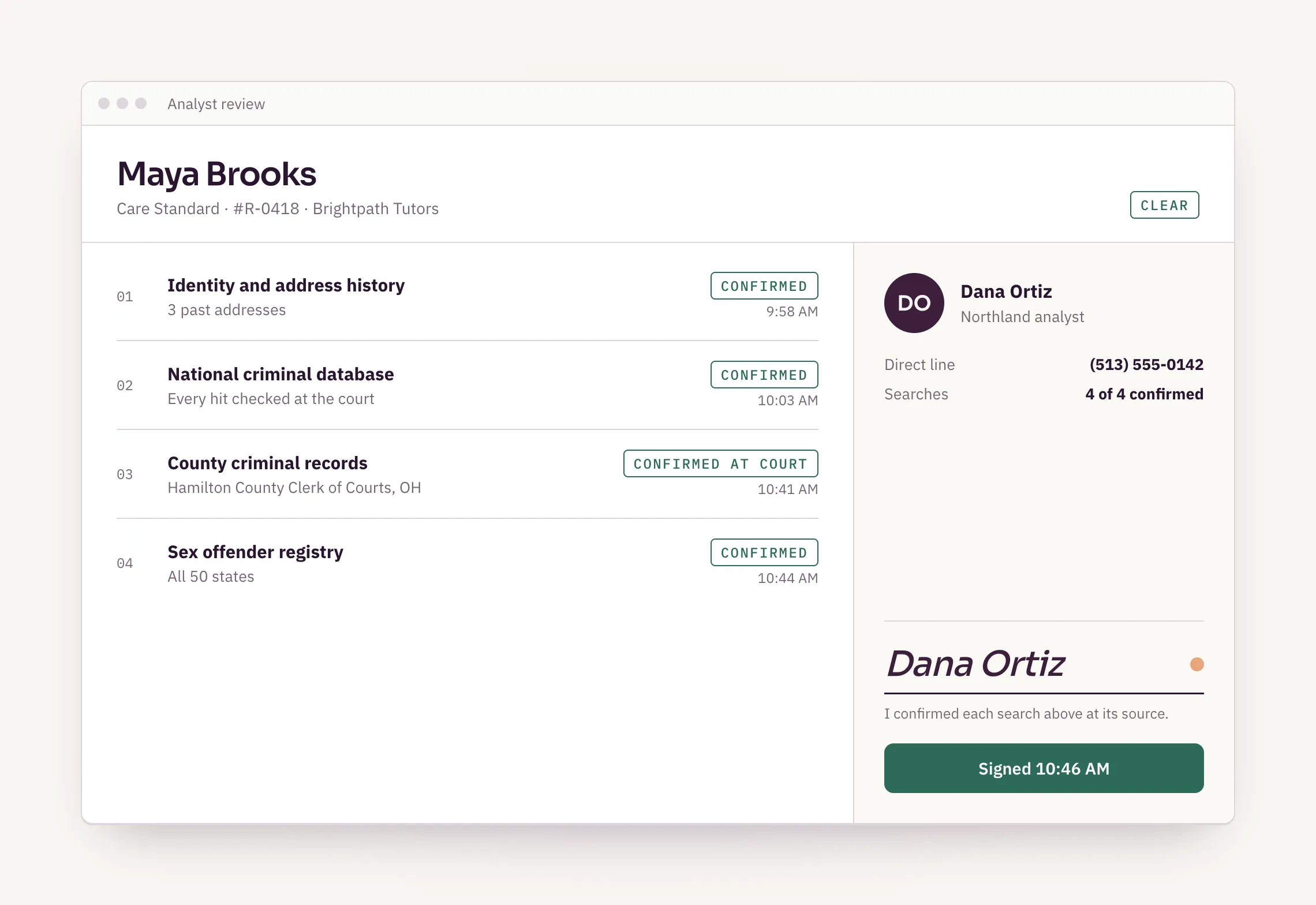 An analyst review screen: four searches for Maya Brooks, each confirmed, and the report signed by analyst Dana Ortiz.
